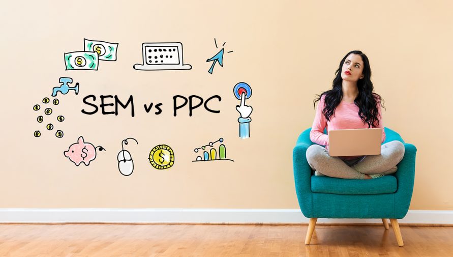 SEM vs PPC: How might these fit differently in your marketing strategy?