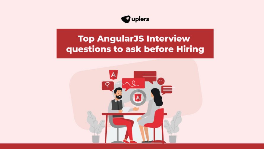 Top AngularJS Interview Questions To Ask Before Hiring