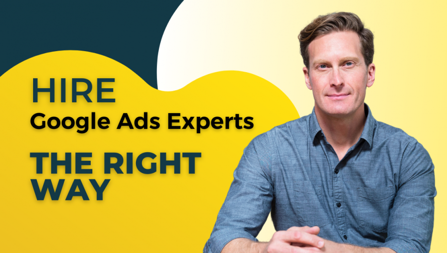 Looking to Hire a Google Ads Expert? Here are 8 things you should know!
