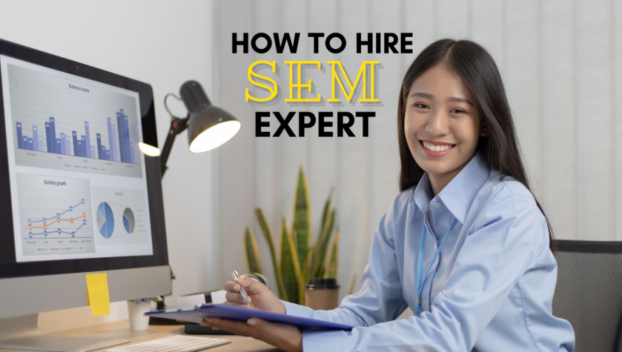 Things To Look Out For When Hiring Your Next SEM Specialist