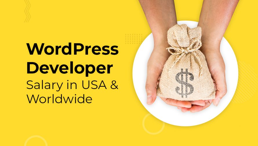 Average WordPress Developer Salary in USA And  Around The World