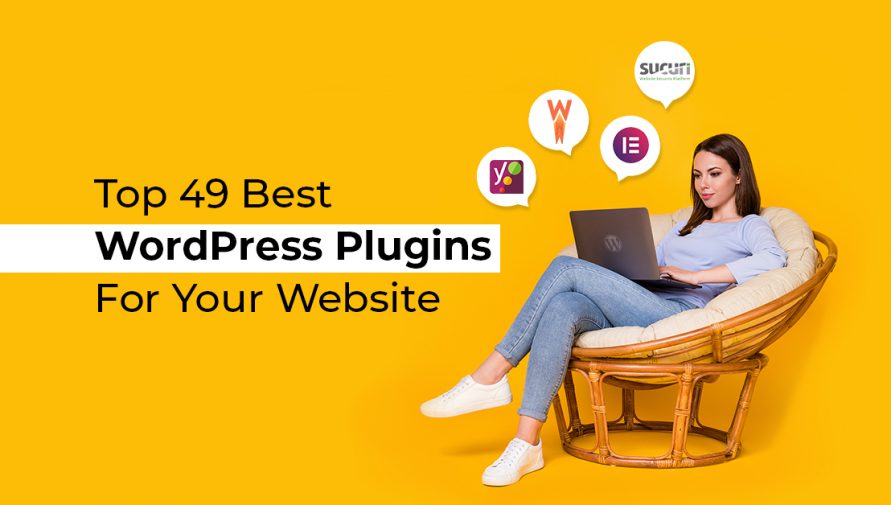 Top 49 Best WordPress Plugins For Your Website