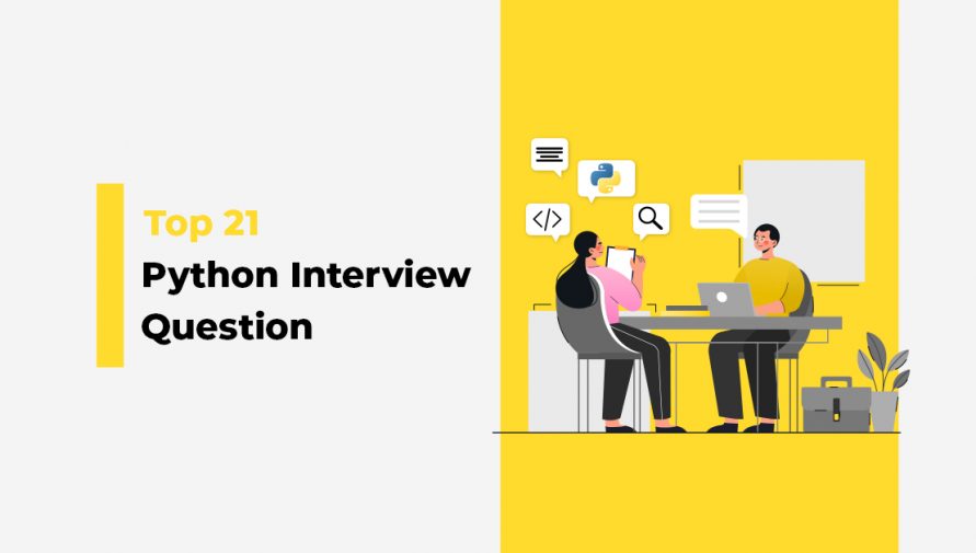 Top 21 Python Interview Questions to Hire Python Developers