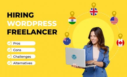 Hire WordPress Freelancer: Pros, Cons, Challenges, & Alternatives