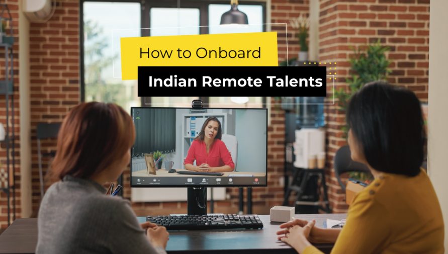 Remote Onboarding: How To Onboard Indian Remote Talents