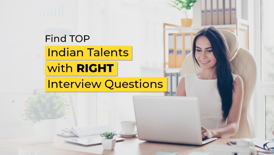 Remote Interview Questions To Ask When Hiring From India: A Guide For Global Companies