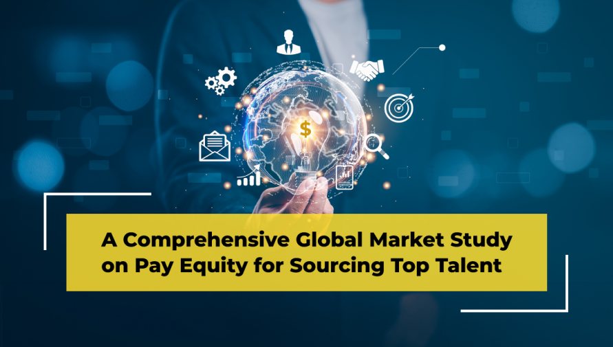 Pay Equity Analysis: A Comparative Global Market Study on Sourcing and Retaining Top Talent