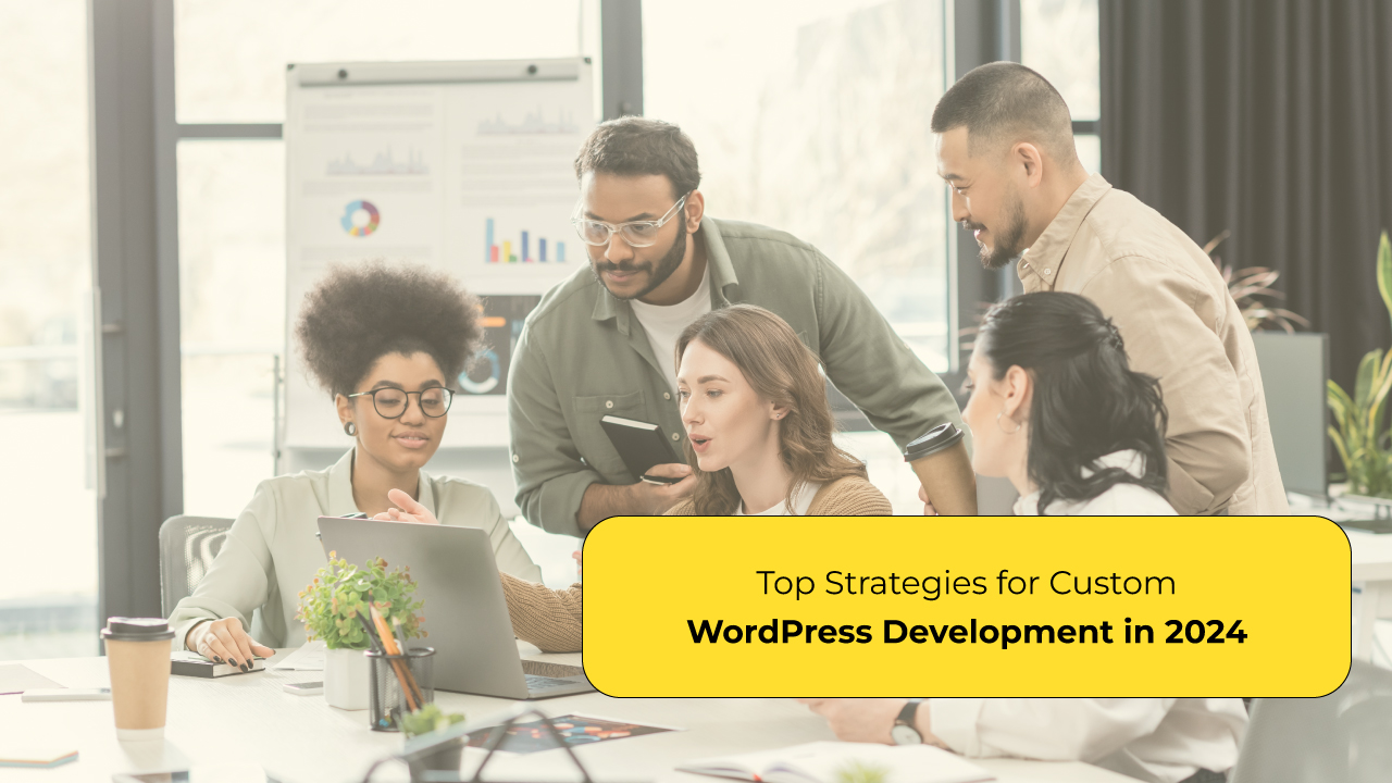 Top Strategies For Custom Wordpress Development In 2024 Uplers Top Strategies For Custom Wordpress Development In 2024 Uplers