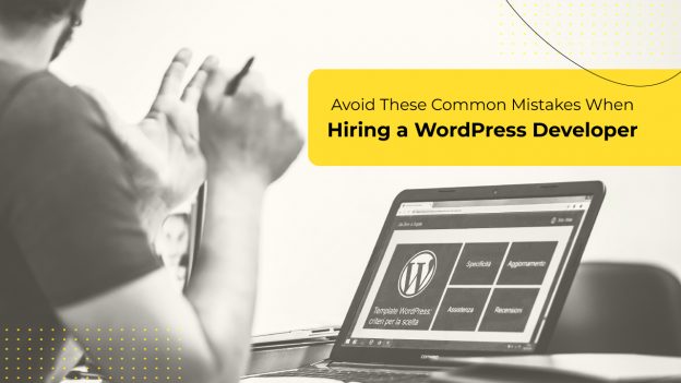 hiring WordPress developer mistakes
