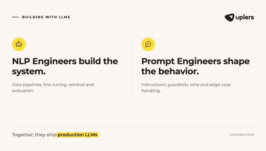 How NLP Engineers and Prompt Engineers Reinforce Each Other in Production LLM Systems